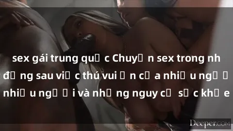 sex gái trung quốc Chuyện sex trong nhà vệ sinh: Sự thật đằng sau việc thú vui ẩn của nhiều người và những nguy cơ sức khỏe cần lưu ý