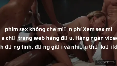 phim sex không che miễn phí Xem sex miễn phí ngay tại địa chỉ trang web hàng đầu. Hàng ngàn video và ảnh đồng tính, đồng giới và nhiều thể loại khác đang chờ bạn khám phá.