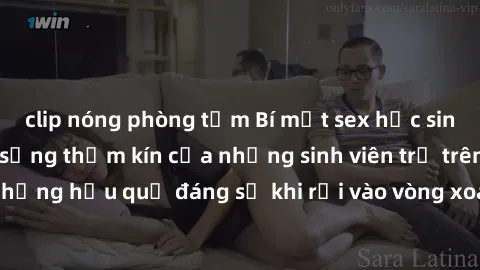 clip nóng phòng tắm Bí mật sex học sinh không che: Cuộc sống thầm kín của những sinh viên trẻ trên trường. Những hậu quả đáng sợ khi rơi vào vòng xoáy của tình dục từ tuổi mới lớn.