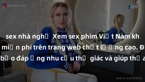 sex nhà nghỉ Xem sex phim Việt Nam không che hoàn toàn miễn phí trên trang web chất lượng cao. Đảm bảo đáp ứng nhu cầu thị giác và giúp thỏa mãn mong muốn của bạn.