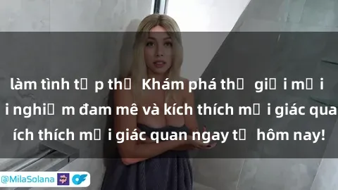 làm tình tập thể Khám phá thế giới mới của sex online: trải nghiệm đam mê và kích thích mọi giác quan ngay từ hôm nay!