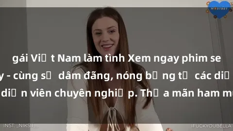 gái Việt Nam làm tình Xem ngay phim sex miễn phí tại đây - cùng sự dâm đãng, nóng bỏng từ các diễn viên chuyên nghiệp. Thỏa mãn ham muốn ngay hôm nay!
