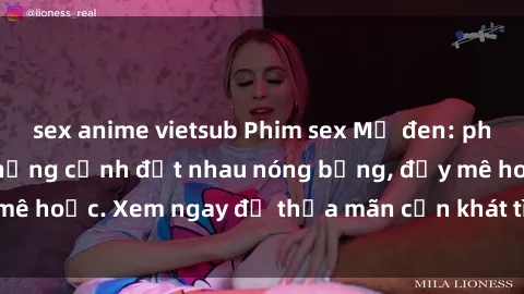 sex anime vietsub Phim sex Mỹ đen: phút mãnh liệt với những cảnh địt nhau nóng bỏng, đầy mê hoặc. Xem ngay để thỏa mãn cơn khát tình dục của bạn!