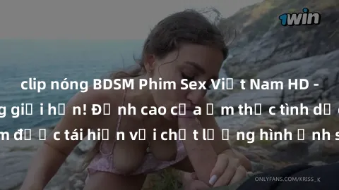clip nóng BDSM Phim Sex Việt Nam HD - Xem ngay và không giới hạn! Đỉnh cao của ẩm thực tình dục Việt Nam được tái hiện với chất lượng hình ảnh sắc nét. Hãy thưởng thức ngay!
